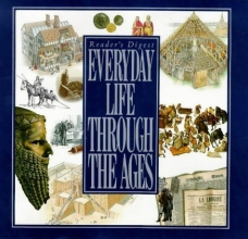 Cover art for Everyday Life Through the Ages (Reader's Digest)