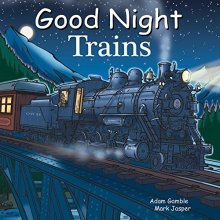 Cover art for Good Night Trains (Good Night Our World)