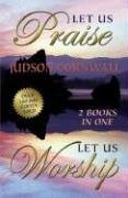 Cover art for Let Us Praise/Let Us Worship: Two Books Within One Cover!