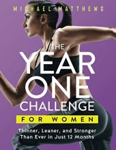 Cover art for The Year One Challenge for Women: Thinner, Leaner, and Stronger Than Ever in 12 Months