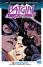 Cover art for Batgirl And The Birds Of Prey Vol. 1: Who Is Oracle? (Rebirth)