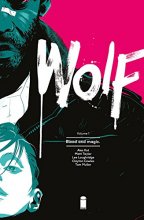 Cover art for Wolf Volume 1: Blood and Magic (Wolf Tp)