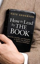 Cover art for How to Lead by The Book: Proverbs, Parables, and Principles to Tackle Your Toughest Business Challenges