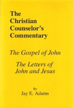 Cover art for The Gospel of John & Letters of John and Jesus (Christian Counselor's Commentary)