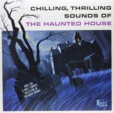 Cover art for Chilling, Thrilling Sounds Of The Haunted House [LP]