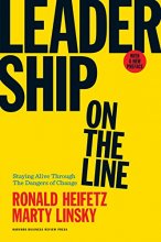 Cover art for Leadership on the Line, With a New Preface: Staying Alive Through the Dangers of Change