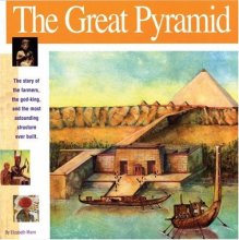 Cover art for The Great Pyramid: The story of the farmers, the god-king and the most astonding structure ever built (Wonders of the World Book)
