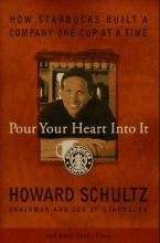 Cover art for Pour Your Heart into It: How Starbucks Built a Company One Cup at a Time