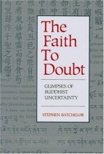 Cover art for Faith to Doubt: Glimpses of Buddhist Uncertainty