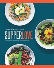 Cover art for Supper Love: Comfort Bowls for Quick and Nourishing Suppers