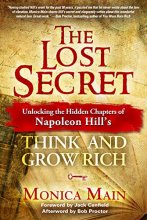 Cover art for The Lost Secret: Unlocking the Hidden Chapters of Napoleon Hill's Think and Grow Rich