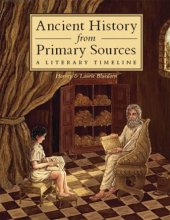 Cover art for Ancient History from Primary Sources: A Literary Timeline