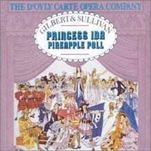 Cover art for Gilbert & Sullivan: Princess Ida; Pineapple Poll