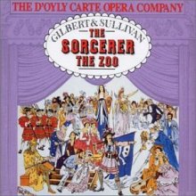 Cover art for Gilbert & Sullivan: The Sorcerer / The Zoo