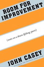 Cover art for Room for Improvement: Notes on a Dozen Lifelong Sports
