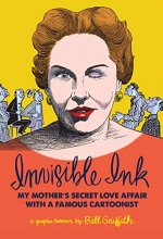 Cover art for Invisible Ink: My Mother's Love Affair With A Famous Cartoonist