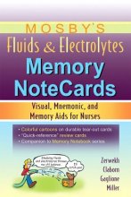 Cover art for Mosby's Fluids and Electrolytes Memory Notecards : Visual, Mnemonic, and Memory Aids for Nurses