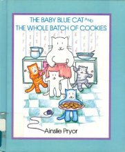 Cover art for The Baby Blue Cat and the Whole Batch of Cookies