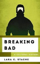 Cover art for Breaking Bad: A Cultural History (The Cultural History of Television)