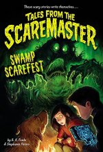 Cover art for Swamp Scarefest (Tales from the Scaremaster (1))