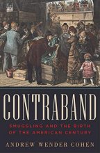 Cover art for Contraband: Smuggling and the Birth of the American Century