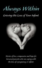 Cover art for Always Within; Grieving the Loss of Your Infant