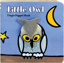 Cover art for Little Owl: Finger Puppet Book: (Finger Puppet Book for Toddlers and Babies, Baby Books for First Year, Animal Finger Puppets) (Little Finger Puppet Board Books)