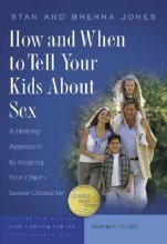 Cover art for How and When to Tell Your Kids about Sex: A Lifelong Approach to Shaping Your Child's Sexual Character (God's Design for Sex)
