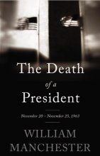 Cover art for The Death of a President: November 20-November 25, 1963