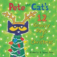 Cover art for Pete the Cat's 12 Groovy Days of Christmas
