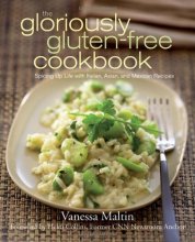 Cover art for The Gloriously Gluten-Free Cookbook: Spicing Up Life with Italian, Asian, and Mexican Recipes