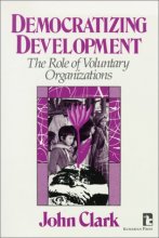 Cover art for Democratizing Development: The Role of Voluntary Organizations (KUMARIAN PRESS LIBRARY OF MANAGEMENT FOR DEVELOPMENT)