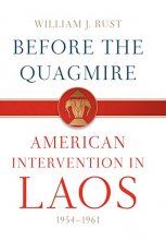 Cover art for Before the Quagmire: American Intervention in Laos, 1954-1961
