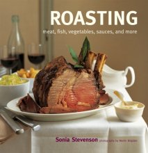 Cover art for Roasting: Meat, Fish, Vegetables, Sauces, and More