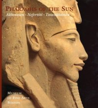 Cover art for Pharaohs of the Sun: Akhenaten, Nefertiti, Tutankhamen