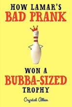 Cover art for How Lamar's Bad Prank Won a Bubba-Sized Trophy