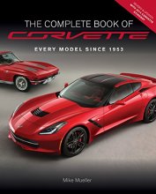 Cover art for The Complete Book of Corvette - Revised & Updated: Every Model Since 1953 (Complete Book Series)