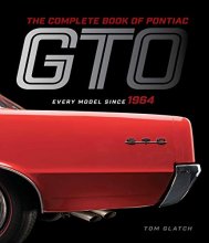 Cover art for The Complete Book of Pontiac GTO: Every Model Since 1964 (Complete Book Series)