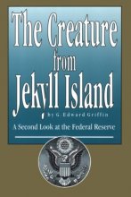 Cover art for The Creature from Jekyll Island: A Second Look at the Federal Reserve