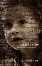 Cover art for Tell Me a Story: The Life-Shaping Power of Our Stories