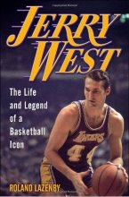 Cover art for Jerry West: The Life and Legend of a Basketball Icon