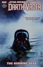 Cover art for Star Wars: Darth Vader - Dark Lord of the Sith Vol. 3: The Burning Seas (Star Wars: Darth Vader - Dark Lord of the Sith (2017) (3))