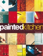 Cover art for The Painted Kitchen: Over 60 quick and easy ways to transform your kitchen cupboards