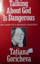 Cover art for Talking About God Is Dangerous: The Diary of a Russian Dissident (English and German Edition)