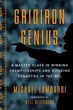 Cover art for Gridiron Genius: A Master Class in Winning Championships and Building Dynasties in the NFL