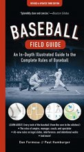 Cover art for Baseball Field Guide: An In-Depth Illustrated Guide to the Complete Rules of Baseball