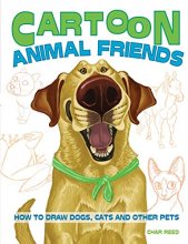 Cover art for Cartoon Animal Friends: How to Draw Dogs, Cats and Other Pets