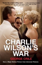 Cover art for Charlie Wilson's War: The Extraordinary Story of How the Wildest Man in Congress and a Rogue CIA Agent Changed the History of Our Times