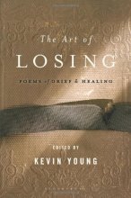 Cover art for The Art of Losing: Poems of Grief and Healing
