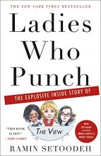 Cover art for Ladies Who Punch: The Explosive Inside Story of "The View"